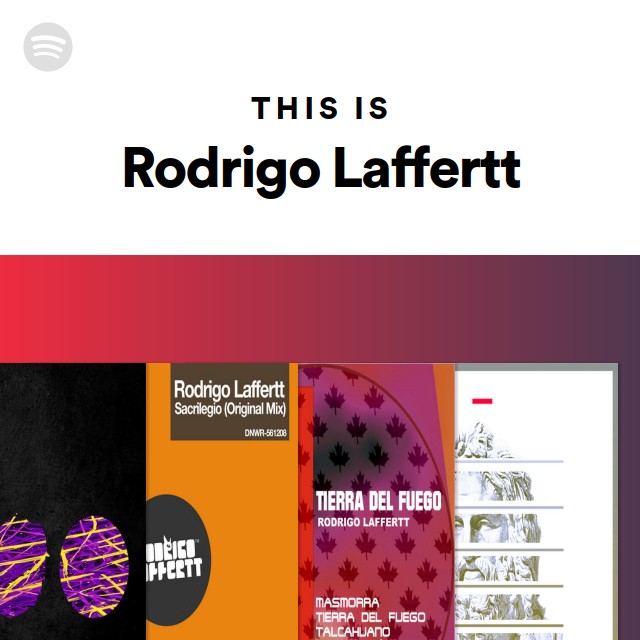 This Is Rodrigo Laffertt - playlist by Spotify | Spotify