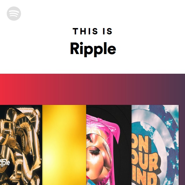 This Is Ripple - playlist by Spotify | Spotify
