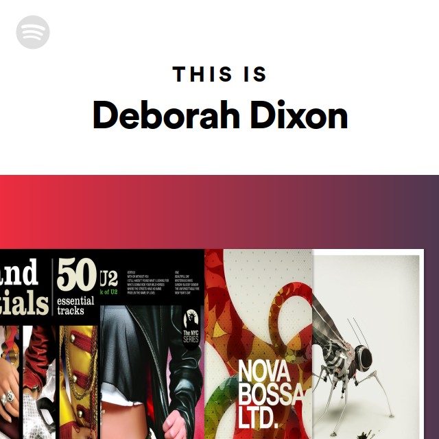 This Is Deborah Dixon - playlist by Spotify | Spotify