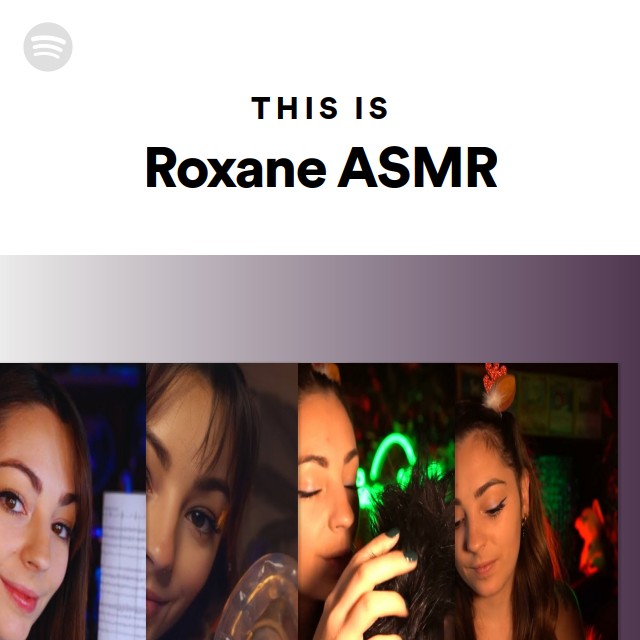 This Is Roxane ASMR - playlist by Spotify | Spotify