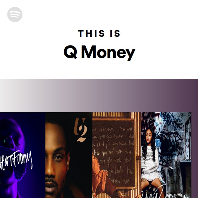 This Is Q Money playlist by Spotify Spotify