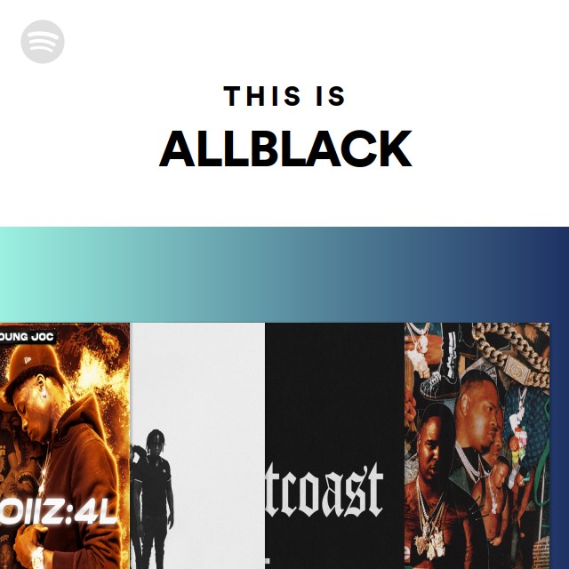 This Is ALLBLACK - playlist by Spotify | Spotify