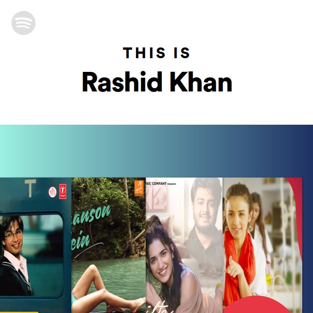 This Is Rashid Khan - playlist by Spotify | Spotify