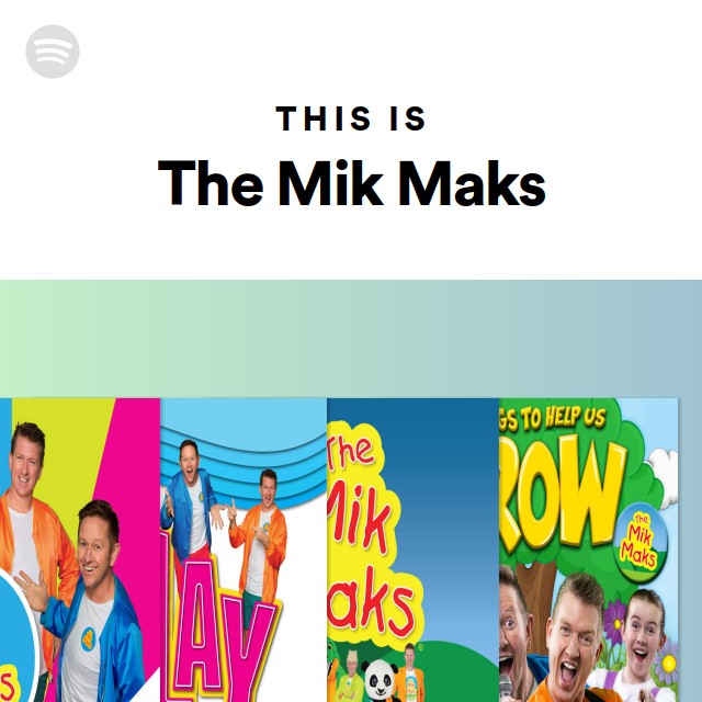 This Is The Mik Maks - playlist by Spotify | Spotify