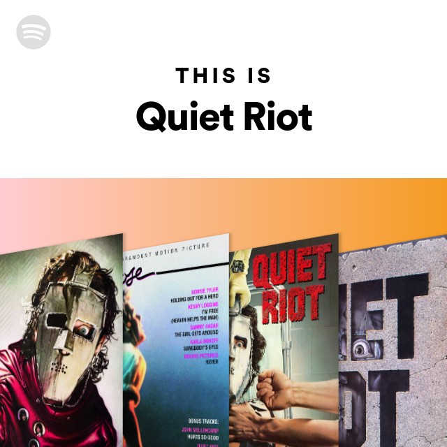 This Is Quiet Riot - playlist by Spotify | Spotify