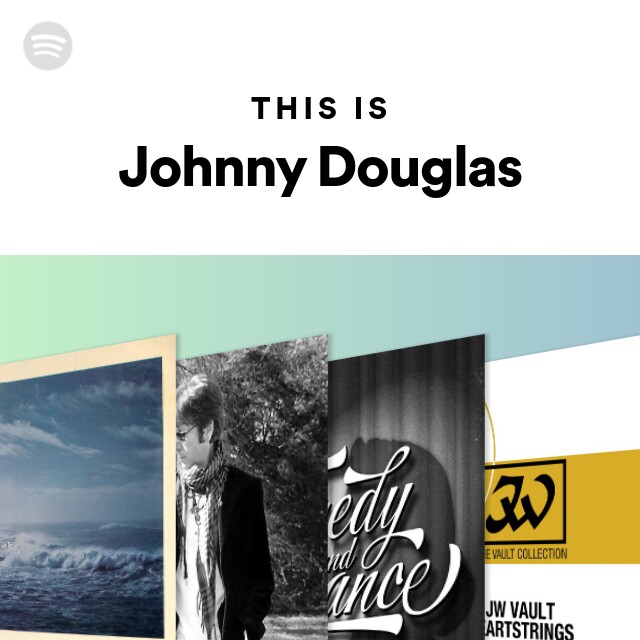 Johnny Douglas | Spotify