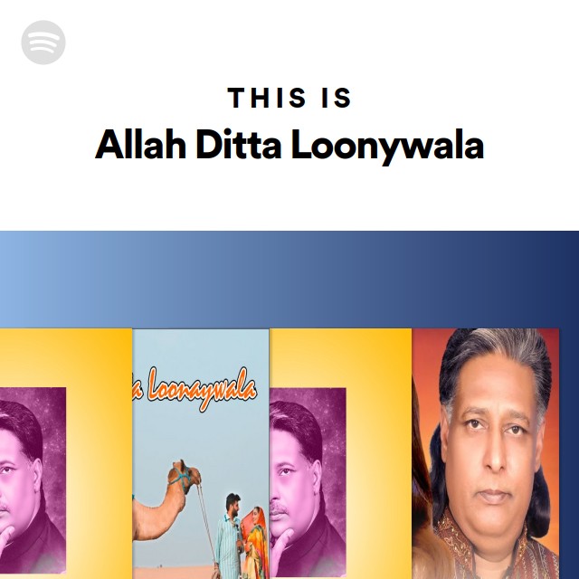This Is Allah Ditta Loonywala | Spotify Playlist