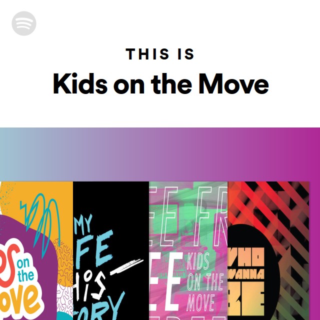 This Is Kids on the Move - playlist by Spotify | Spotify