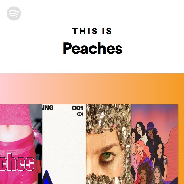 Peaches: albums, songs, playlists