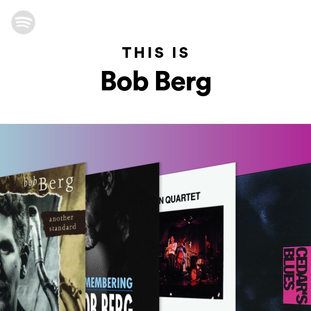 Bob Berg | Spotify