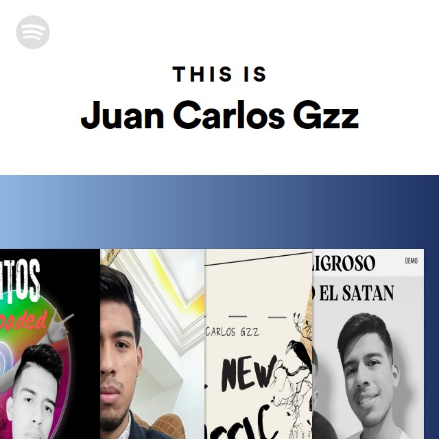This Is Juan Carlos Gzz | Spotify Playlist