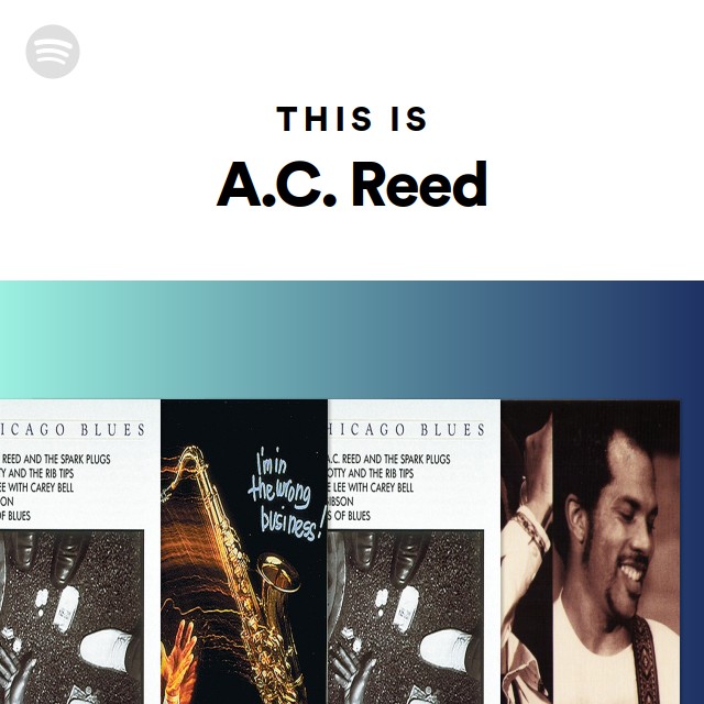 This Is A.C. Reed - playlist by Spotify | Spotify