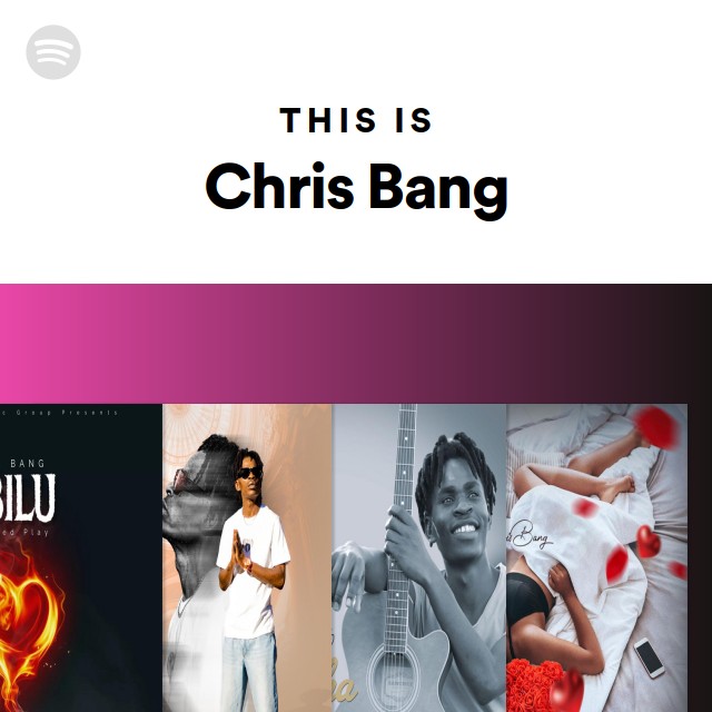 This Is Chris Bang - playlist by Spotify | Spotify