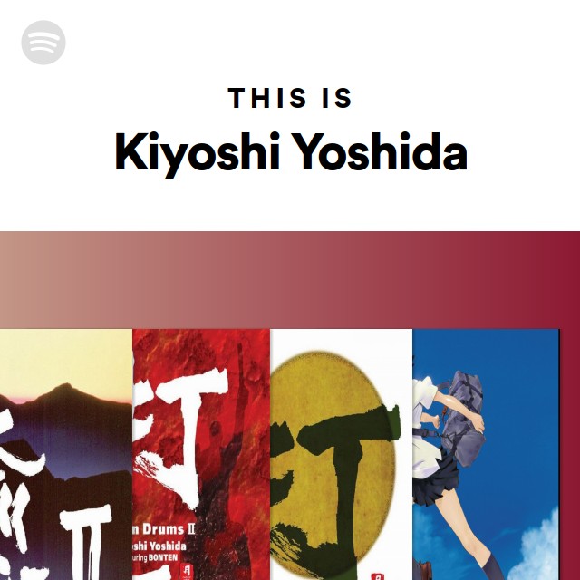 Kiyoshi Yoshida | Spotify