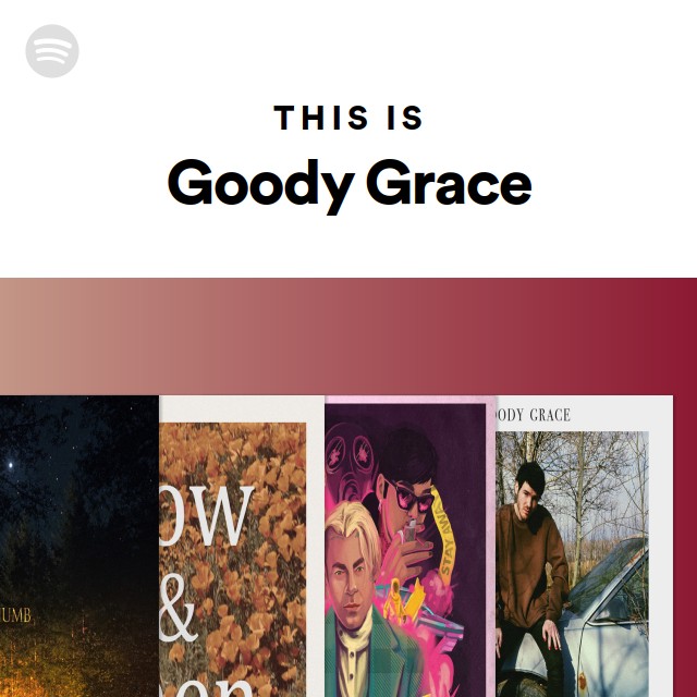 Goody grace scumbag 2025 spotify