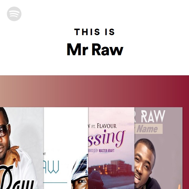 Mr Raw Rapper This Is Mr Raw - playlist by Spotify | Spotify