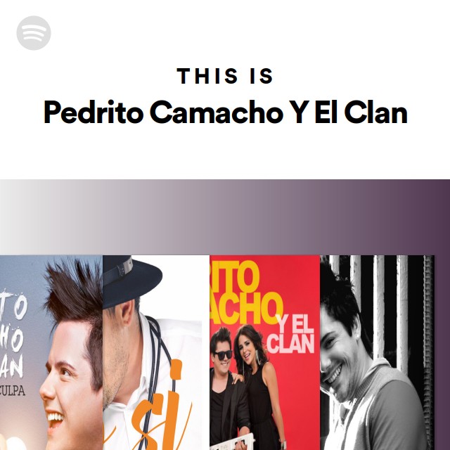 This Is Pedrito Camacho Y El Clan | Spotify Playlist