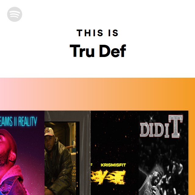 This Is Tru Def - playlist by Spotify | Spotify