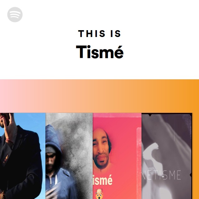 This Is Tismé | Spotify Playlist