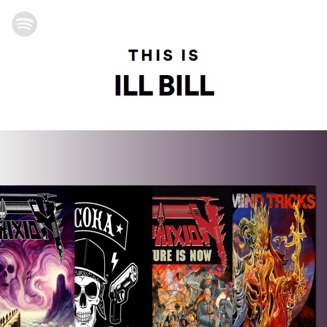 This Is ILL BILL - playlist by Spotify | Spotify