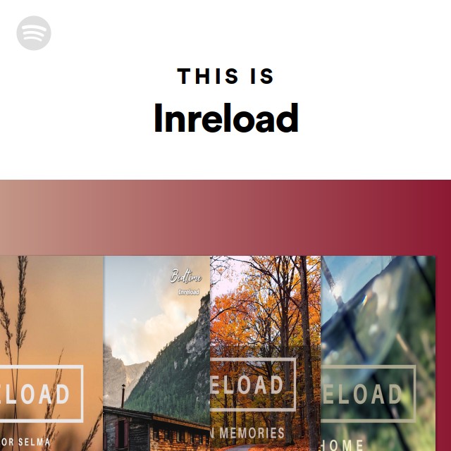 This Is Inreload Playlist By Spotify Spotify