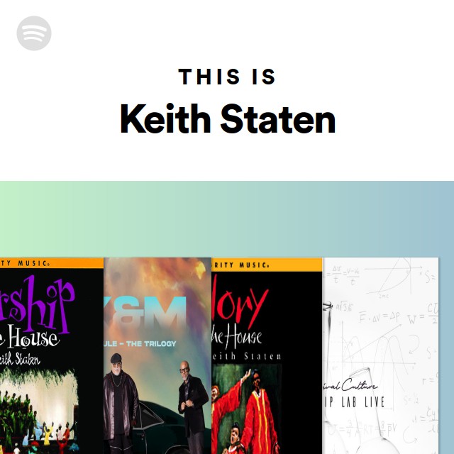 This Is Keith Staten - playlist by Spotify | Spotify