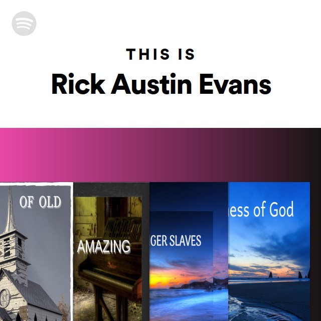 Rick Austin Singer This Is Rick Austin Evans - playlist by Spotify | Spotify