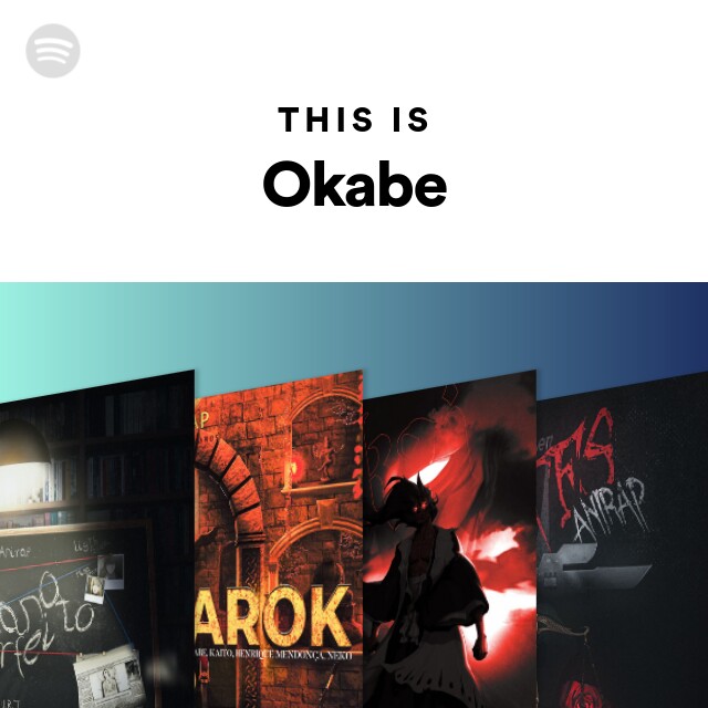 This Is Okabe - playlist by Spotify | Spotify