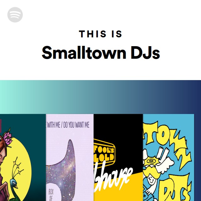 This Is Smalltown DJs - playlist by Spotify | Spotify