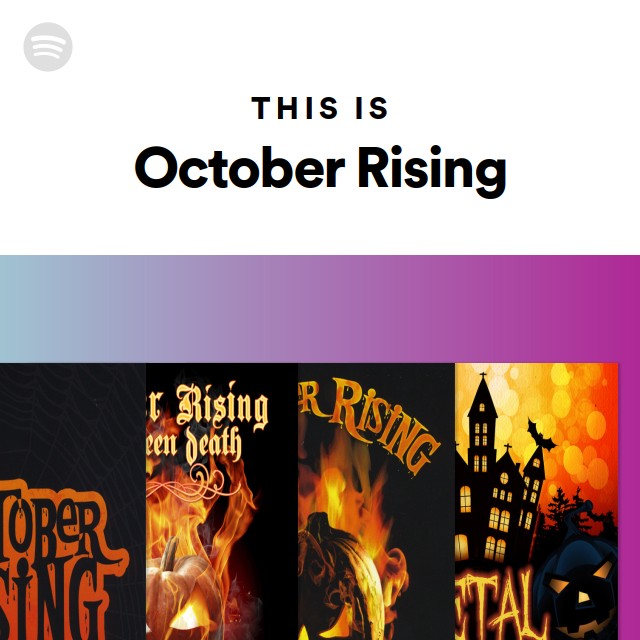 This Is October Rising - playlist by Spotify | Spotify