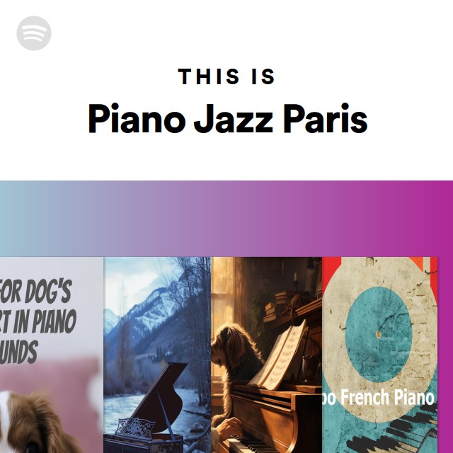 This Is Piano Jazz Paris - playlist by Spotify | Spotify