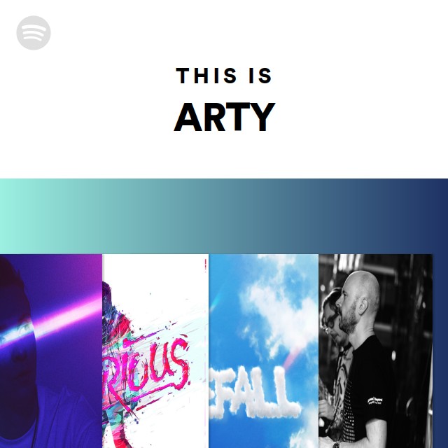 This Is ARTY - playlist by Spotify | Spotify