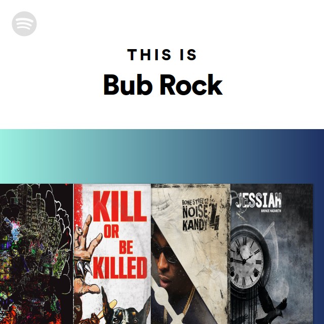 Bub Rock | Spotify