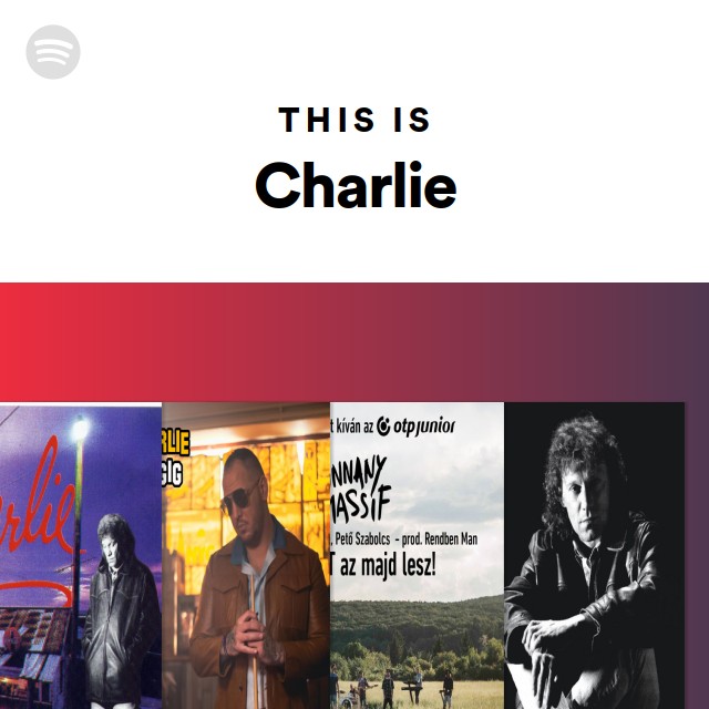 This Is Charlie - playlist by Spotify | Spotify