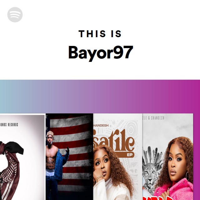 This Is Bayor97 - playlist by Spotify | Spotify