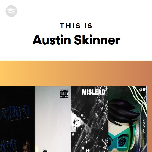 This Is Austin Skinner - playlist by Spotify | Spotify