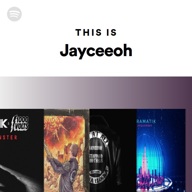 This Is Jayceeoh - playlist by Spotify | Spotify