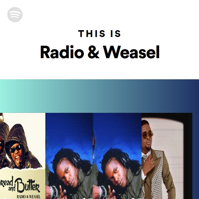 This Is Radio & Weasel - playlist by Spotify | Spotify