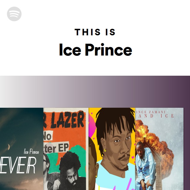 This Is Ice Prince - Playlist By Spotify | Spotify