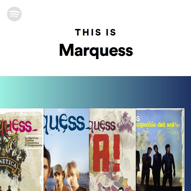 This Is Marquess - playlist by Spotify | Spotify