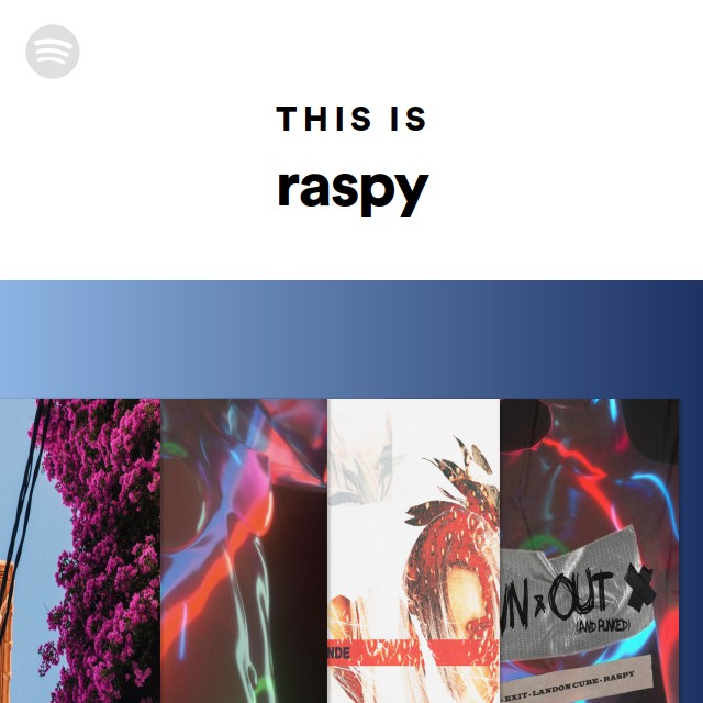 This Is raspy | Spotify Playlist