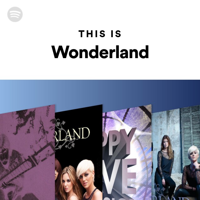 This Is Wonderland - playlist by Spotify | Spotify