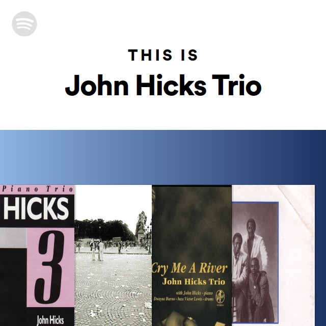 John Hicks Trio | Spotify