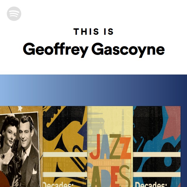 This Is Geoffrey Gascoyne - playlist by Spotify | Spotify