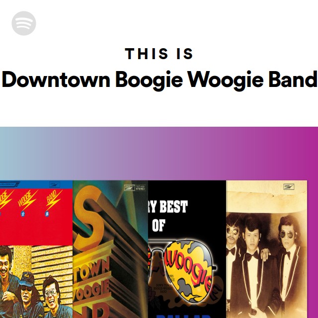 Downtown Boogie Woogie Band | Spotify