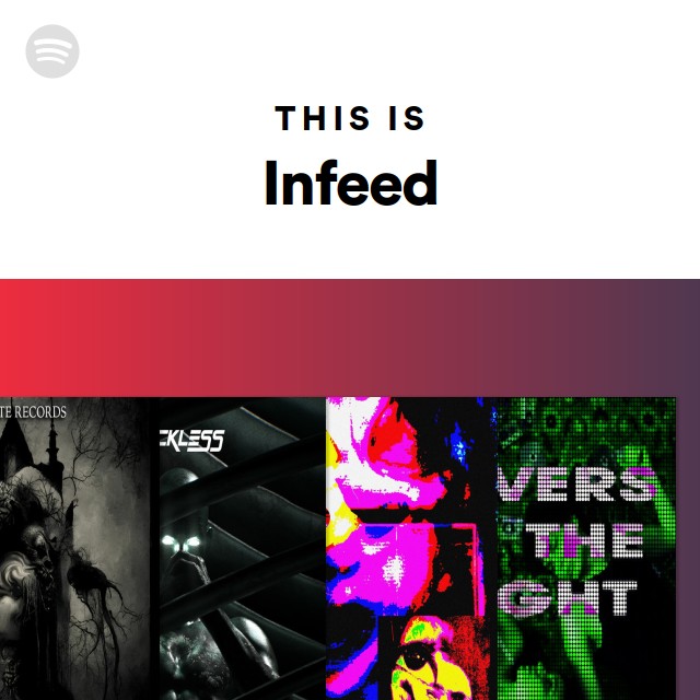 This Is Infeed - playlist by Spotify | Spotify