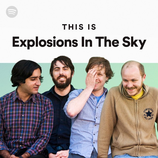 This Is Explosions In The Sky playlist by Spotify Spotify