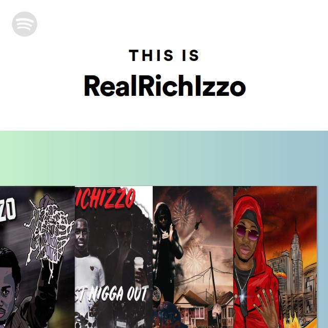 This Is RealRichIzzo - playlist by unknown | Spotify