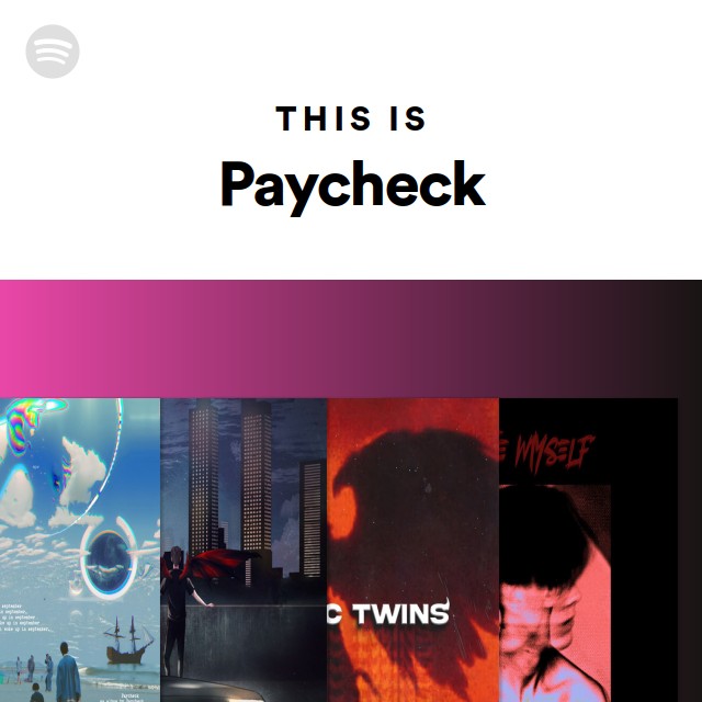 This Is Paycheck - playlist by Spotify | Spotify