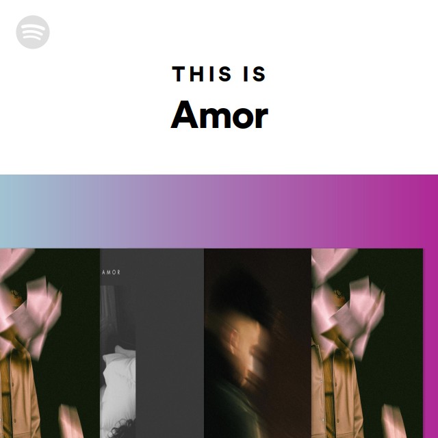 This Is Amor - playlist by Spotify | Spotify